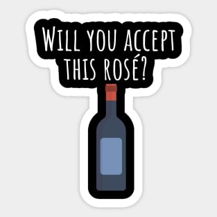 Will you accept this rose Sticker